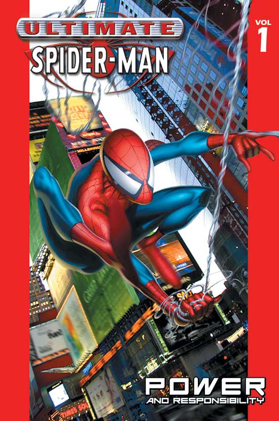 Ultimate Spider-Man Vol. 1: Power & Responsibility
 by Written by Brian Michael Bendis, Bill Jemas; Art by Mark Bagley
