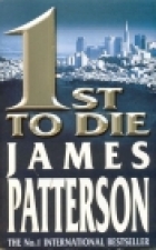 1st To Die
 by James Patterson
